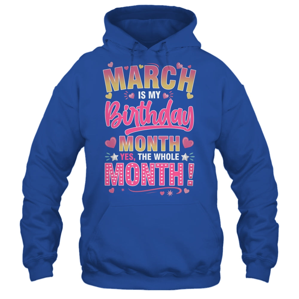 March Is My Birthday Yes The Whole Month For Women Girls Shirt & Tank Top | siriusteestore
