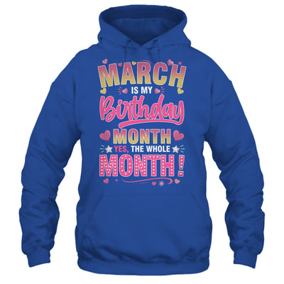 March Is My Birthday Yes The Whole Month For Women Girls Shirt & Tank Top | siriusteestore
