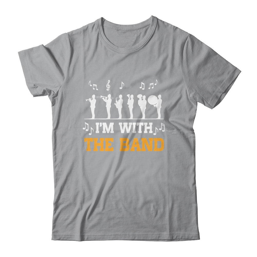 Marching Band Design For Men Women Life I'M With The Band Shirt & Hoodie | siriusteestore