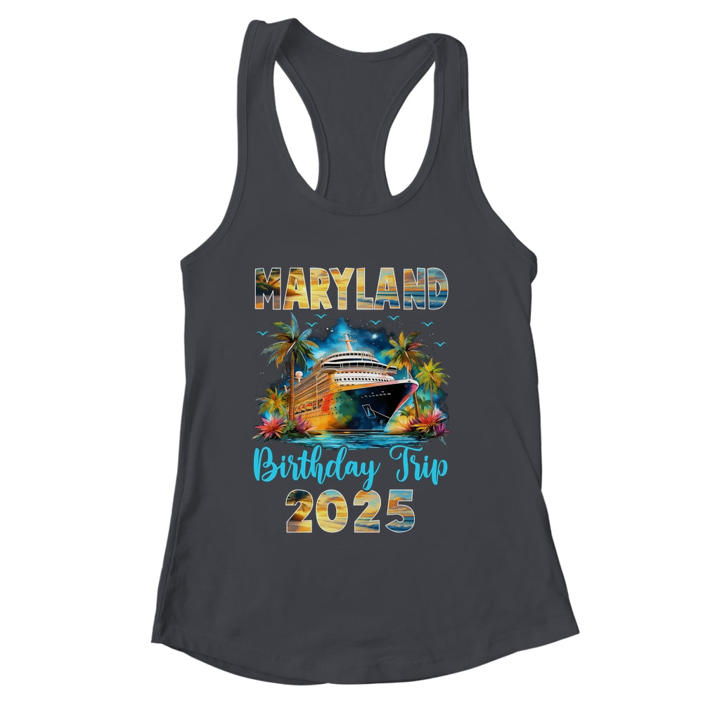 Maryland Birthday Trip 2025 Birthday Cruise Vacation Party Shirt & Tank Top | siriusteestore