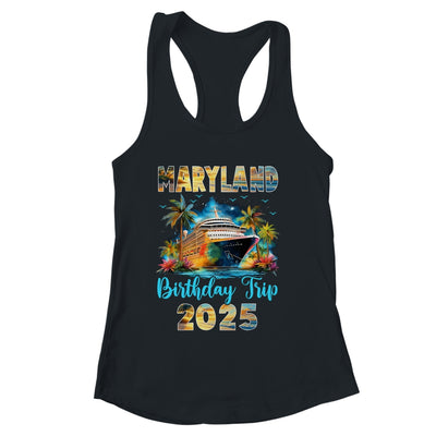 Maryland Birthday Trip 2025 Birthday Cruise Vacation Party Shirt & Tank Top | siriusteestore