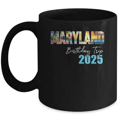 Maryland Birthday Trip 2025 Vacation Party Crew Cruise Mug | siriusteestore