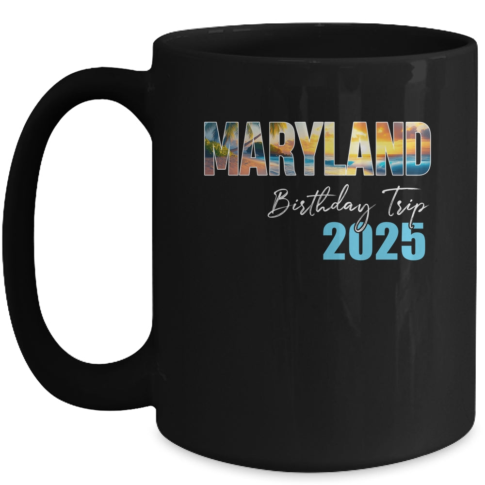 Maryland Birthday Trip 2025 Vacation Party Crew Cruise Mug | siriusteestore