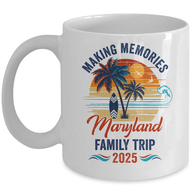Maryland Family Vacation 2025 Making Memories Together Trip Mug | siriusteestore