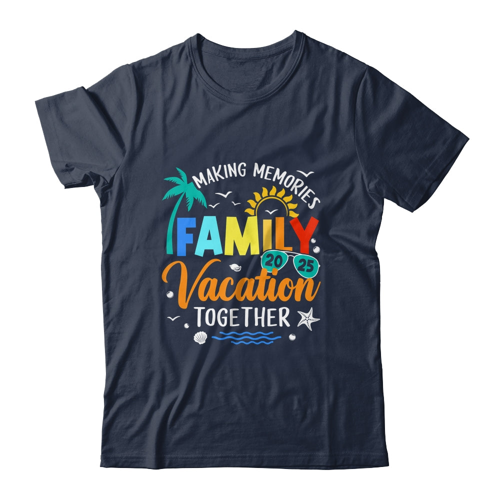 Matching 2025 Family Vacation Making Memories Together Shirt & Tank Top | siriusteestore