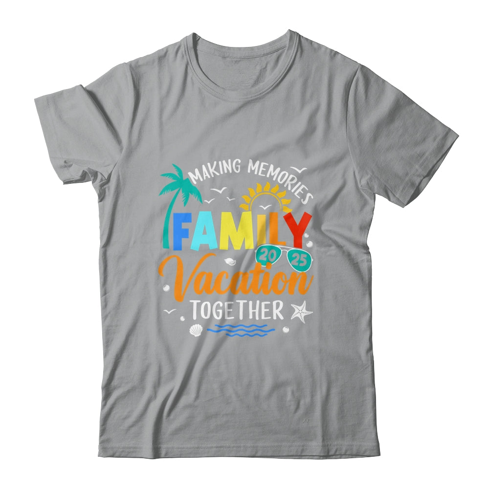 Matching 2025 Family Vacation Making Memories Together Shirt & Tank Top | siriusteestore