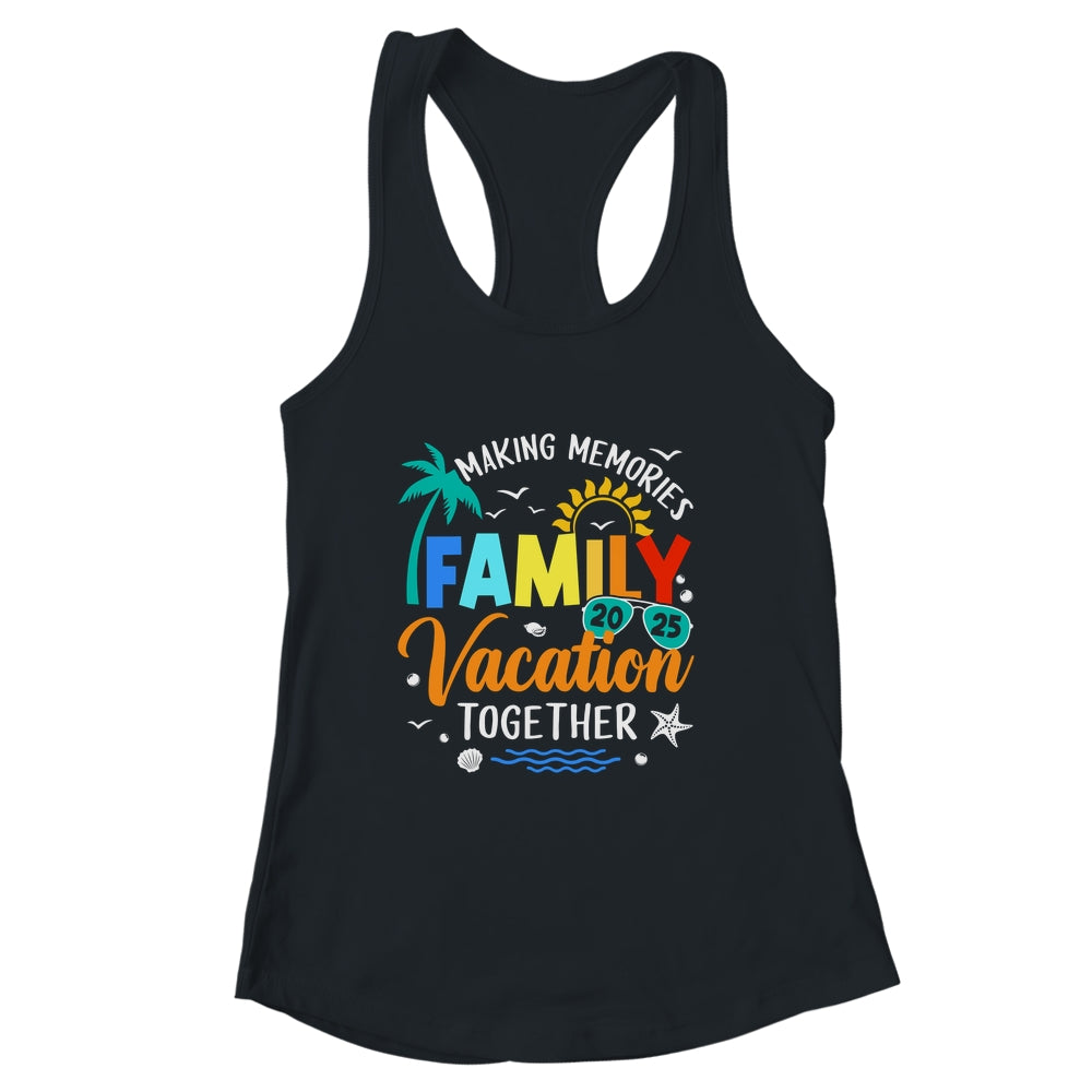 Matching 2025 Family Vacation Making Memories Together Shirt & Tank Top | siriusteestore