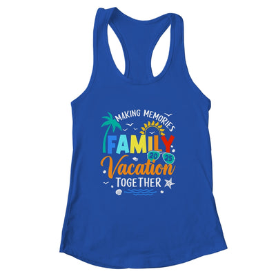 Matching 2025 Family Vacation Making Memories Together Shirt & Tank Top | siriusteestore