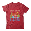 Matching Family Cruise Group Alaska Cruise Together Shirt & Tank Top | siriusteestore