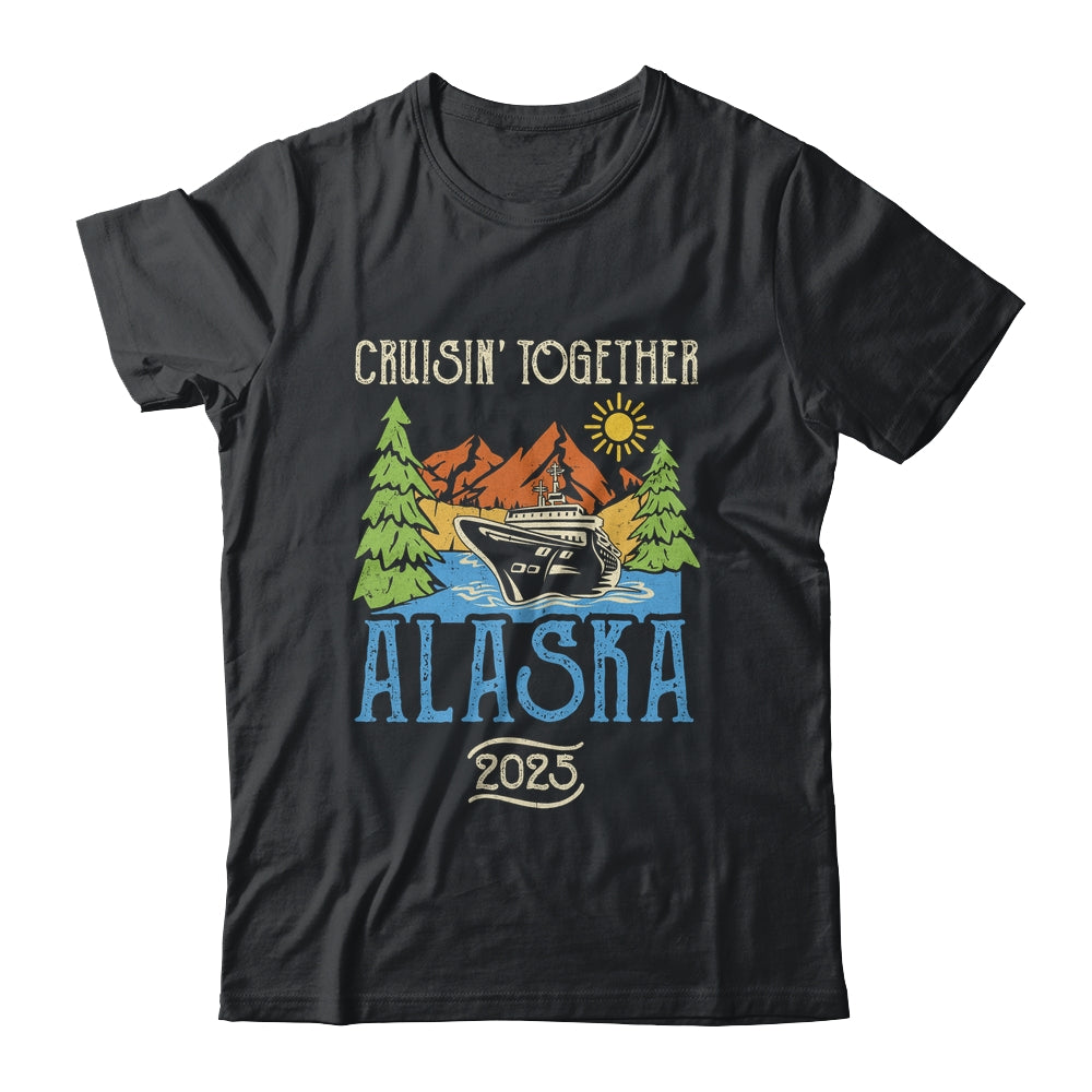 Matching Family Friends Group Alaska Cruise Together 2025 Shirt & Hoodie | siriusteestore