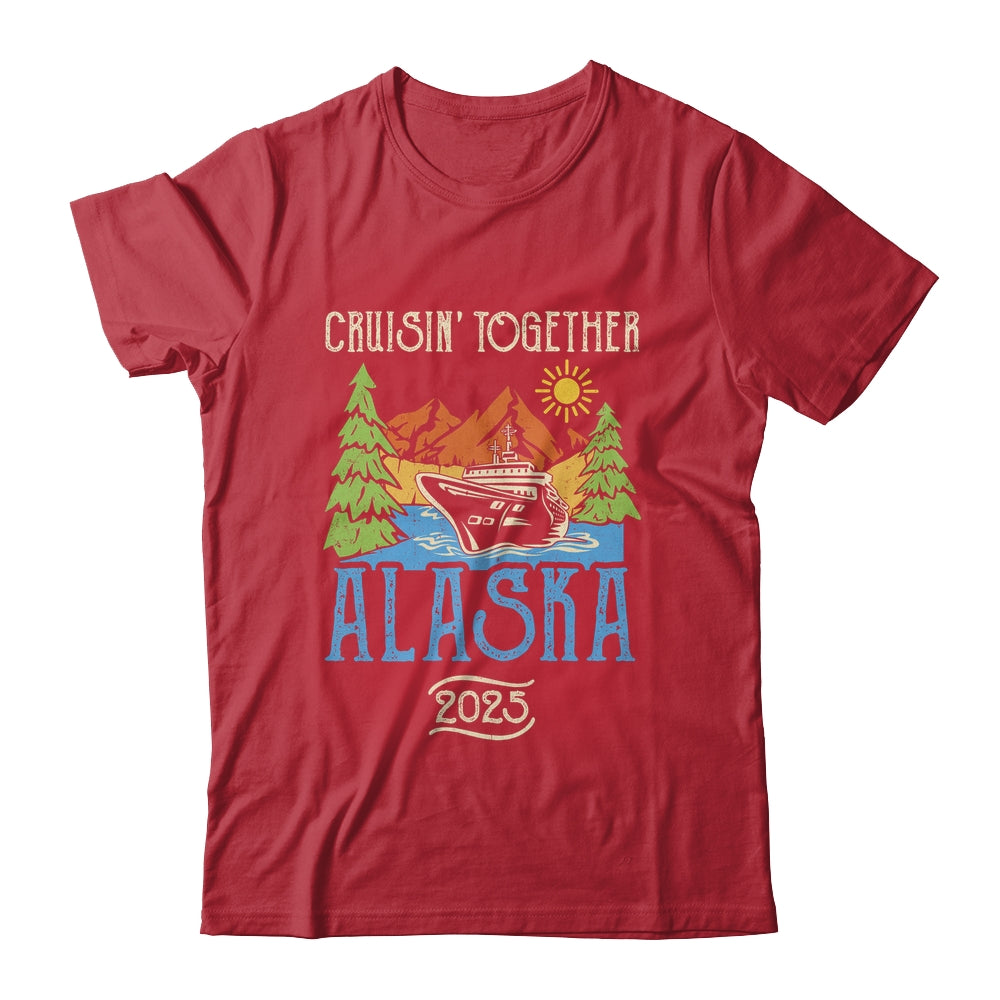 Matching Family Friends Group Alaska Cruise Together 2025 Shirt & Hoodie | siriusteestore