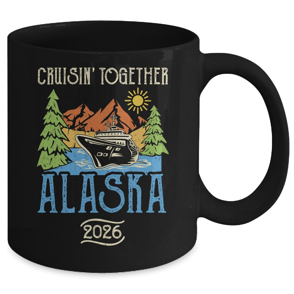 Matching Family Friends Group Alaska Cruise Together 2026 Mug | siriusteestore