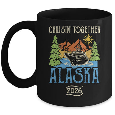 Matching Family Friends Group Alaska Cruise Together 2026 Mug | siriusteestore