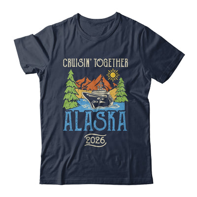 Matching Family Friends Group Alaska Cruise Together 2026 Shirt & Hoodie | siriusteestore