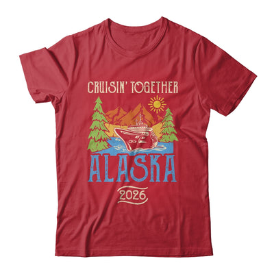 Matching Family Friends Group Alaska Cruise Together 2026 Shirt & Hoodie | siriusteestore