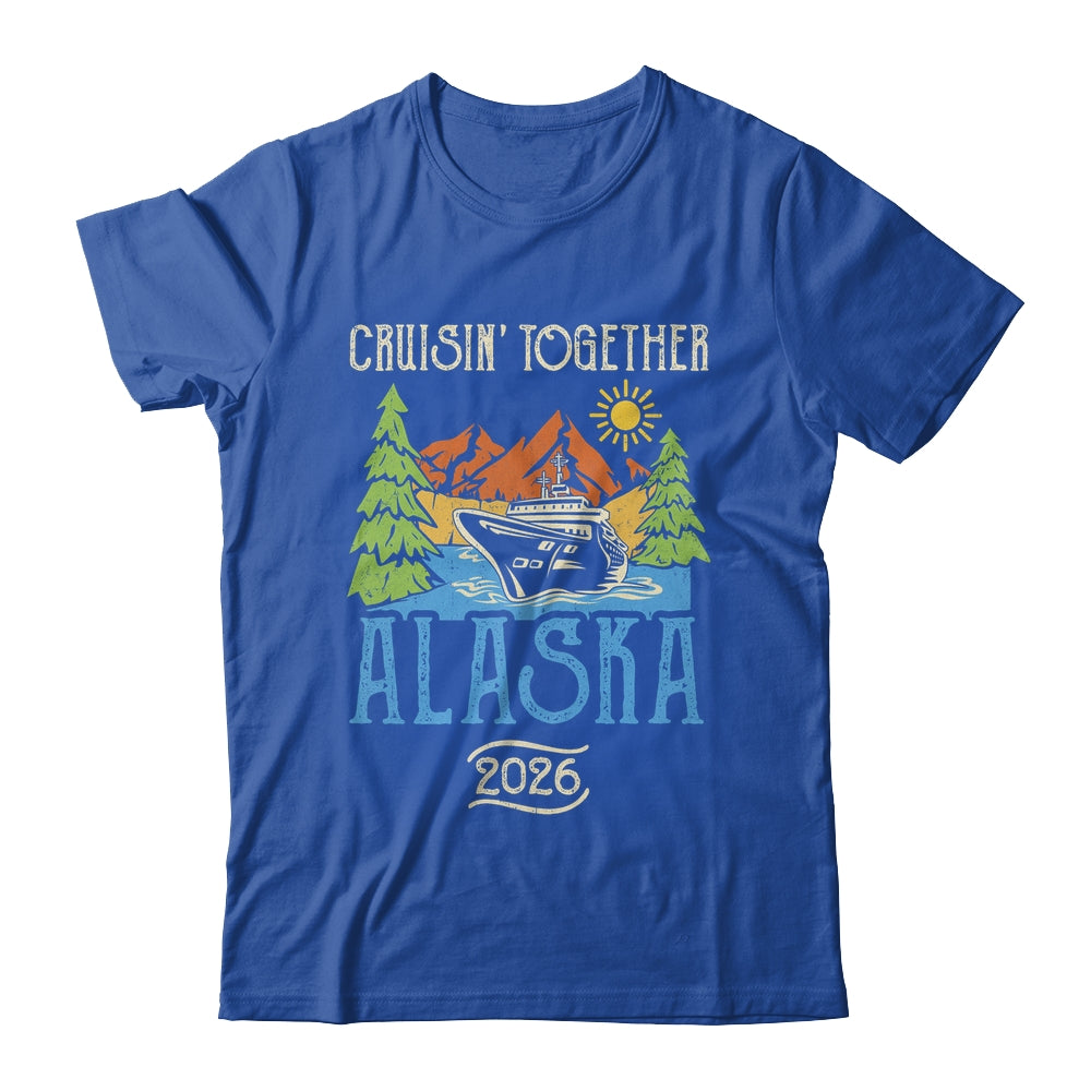 Matching Family Friends Group Alaska Cruise Together 2026 Shirt & Hoodie | siriusteestore