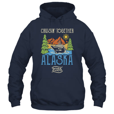 Matching Family Friends Group Alaska Cruise Together 2026 Shirt & Hoodie | siriusteestore
