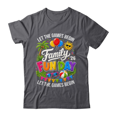 Matching Family Fun Day 2026 Let The Games Begin Beach Trip Shirt & Tank Top | siriusteestore
