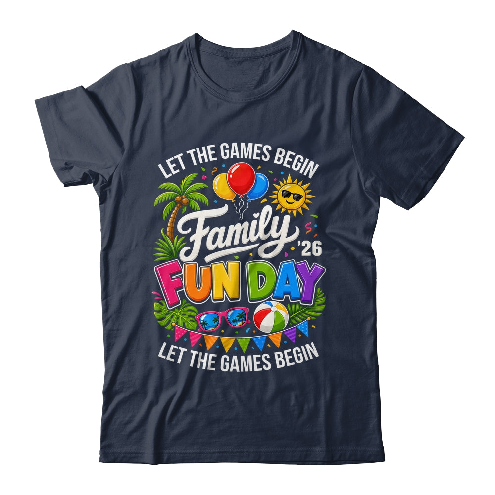 Matching Family Fun Day 2026 Let The Games Begin Beach Trip Shirt & Tank Top | siriusteestore
