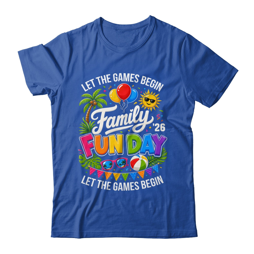 Matching Family Fun Day 2026 Let The Games Begin Beach Trip Shirt & Tank Top | siriusteestore