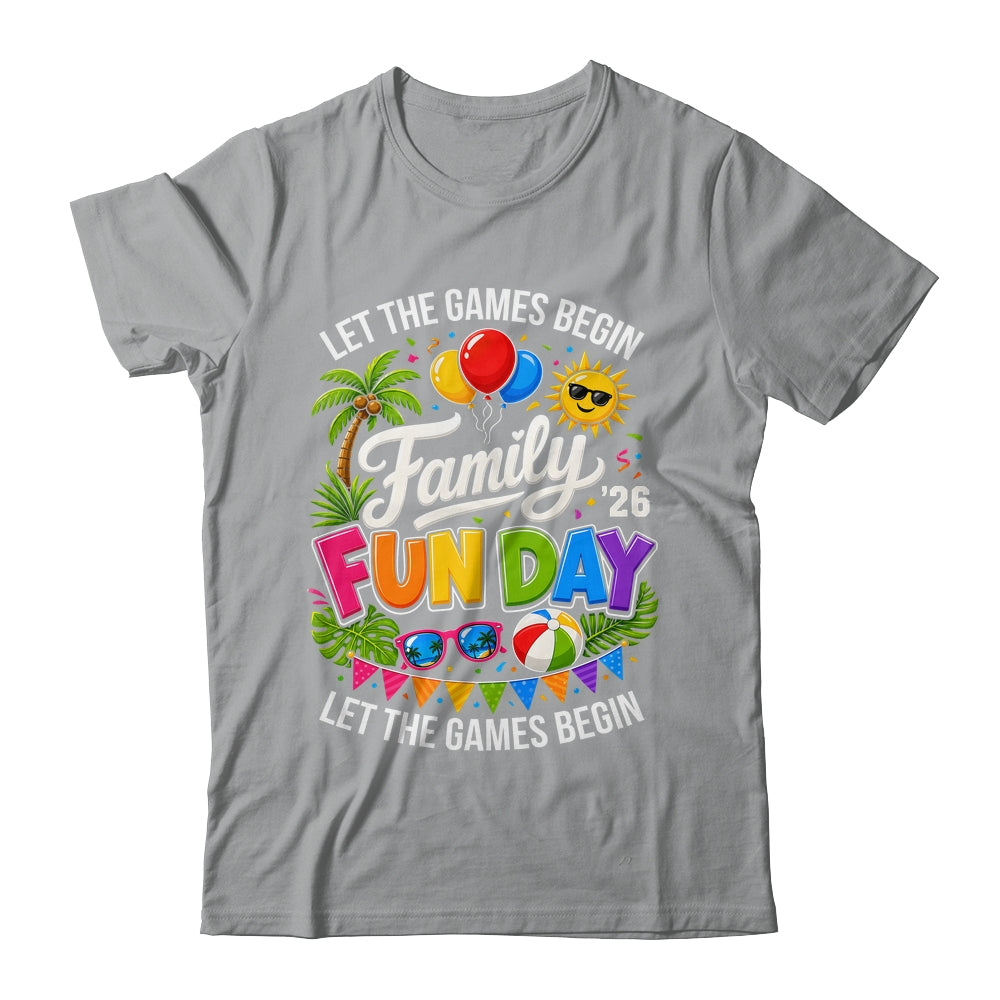 Matching Family Fun Day 2026 Let The Games Begin Beach Trip Shirt & Tank Top | siriusteestore
