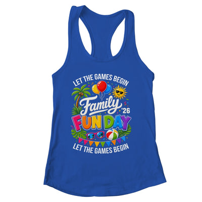 Matching Family Fun Day 2026 Let The Games Begin Beach Trip Shirt & Tank Top | siriusteestore