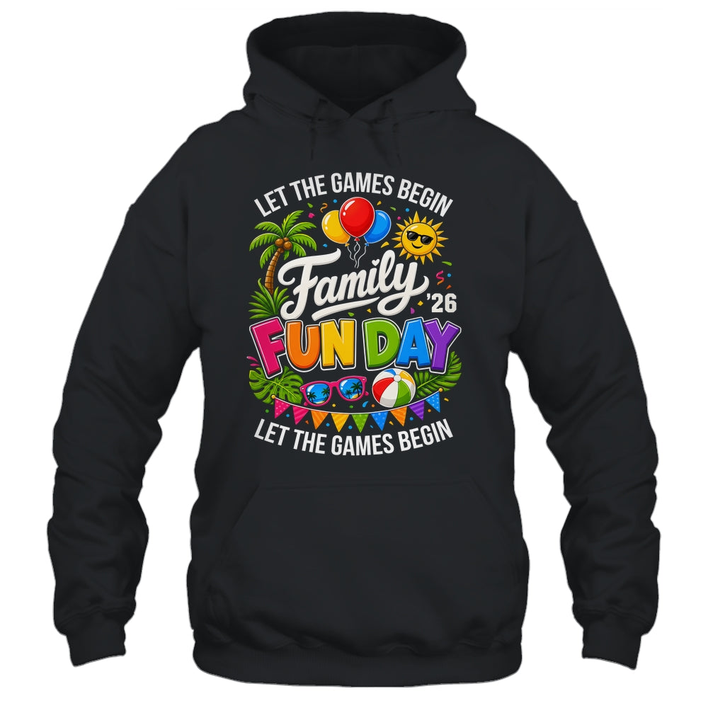 Matching Family Fun Day 2026 Let The Games Begin Beach Trip Shirt & Tank Top | siriusteestore