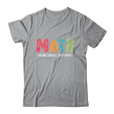 Math The Only Subject That Counts Cute Teacher Educator Shirt & Hoodie | siriusteestore