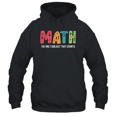 Math The Only Subject That Counts Cute Teacher Educator Shirt & Hoodie | siriusteestore