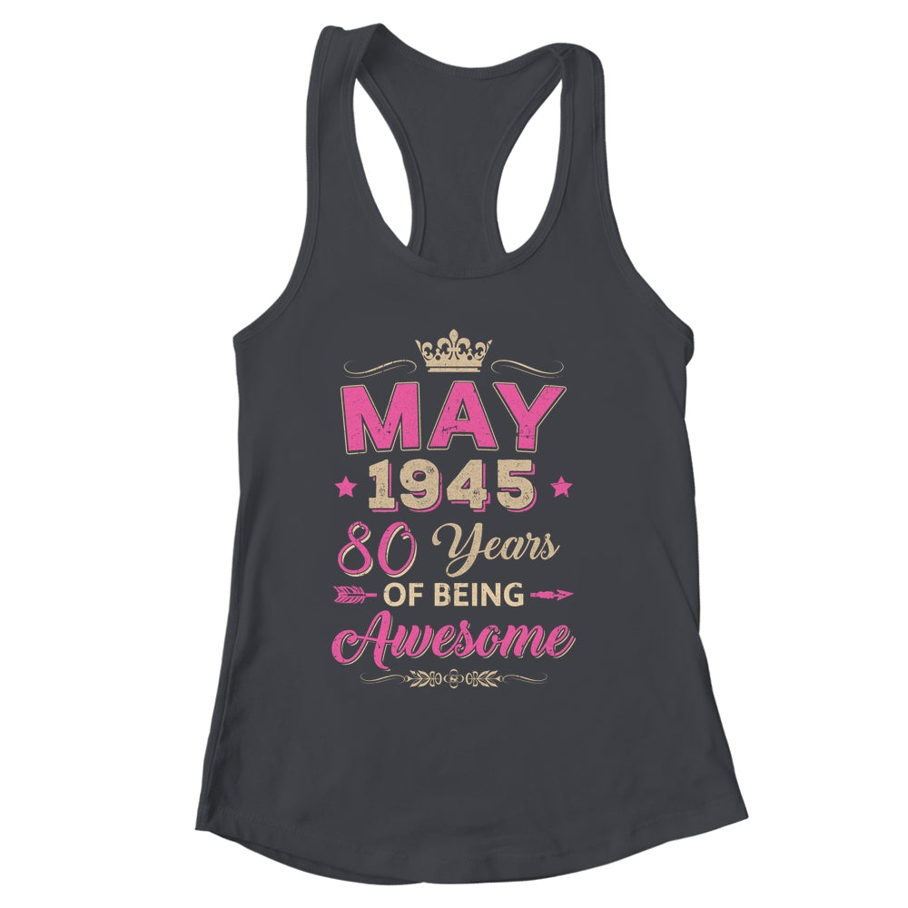 May 1945 80 Years Of Being Awesome Retro 80th Birthday Shirt & Tank Top | siriusteestore