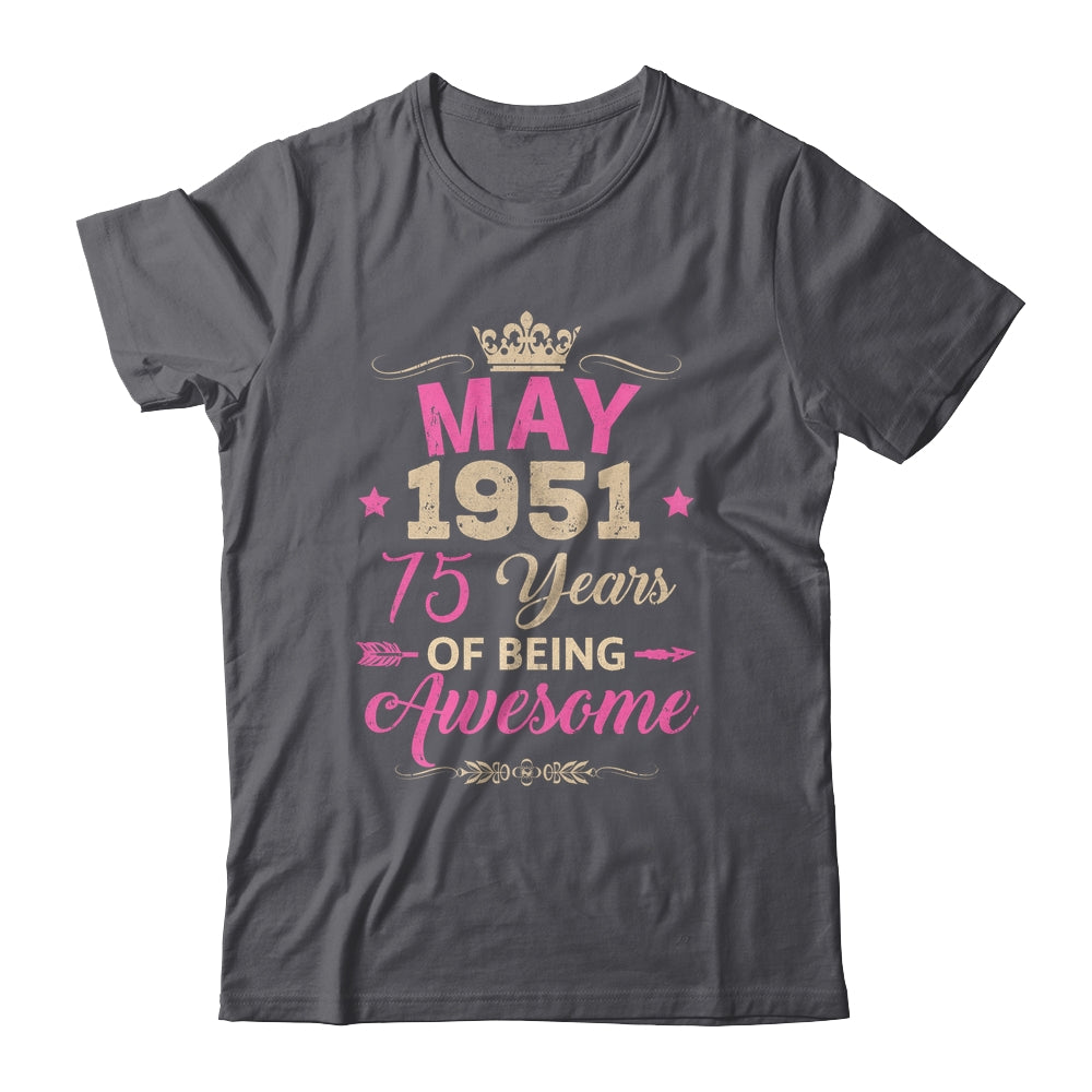 May 1951 75 Years Of Being Awesome Retro 75th Birthday Shirt & Tank Top | siriusteestore