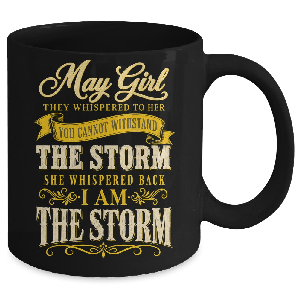 May Girl They Whispered To Her You Can'T Birthday Mug | siriusteestore