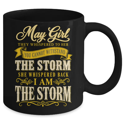 May Girl They Whispered To Her You Can'T Birthday Mug | siriusteestore