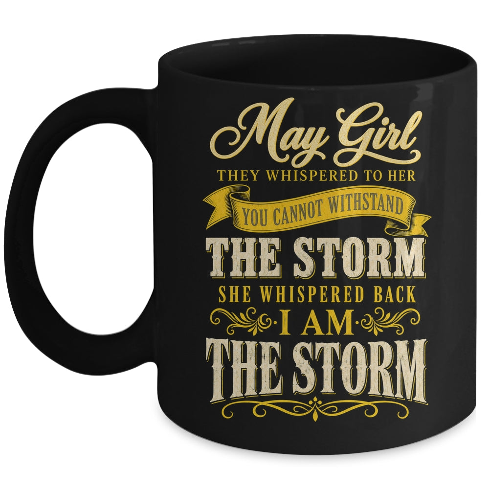 May Girl They Whispered To Her You Can'T Birthday Mug | siriusteestore
