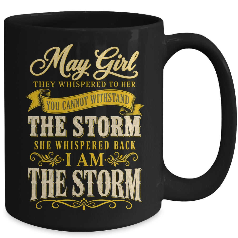 May Girl They Whispered To Her You Can'T Birthday Mug | siriusteestore
