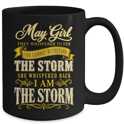 May Girl They Whispered To Her You Can'T Birthday Mug | siriusteestore