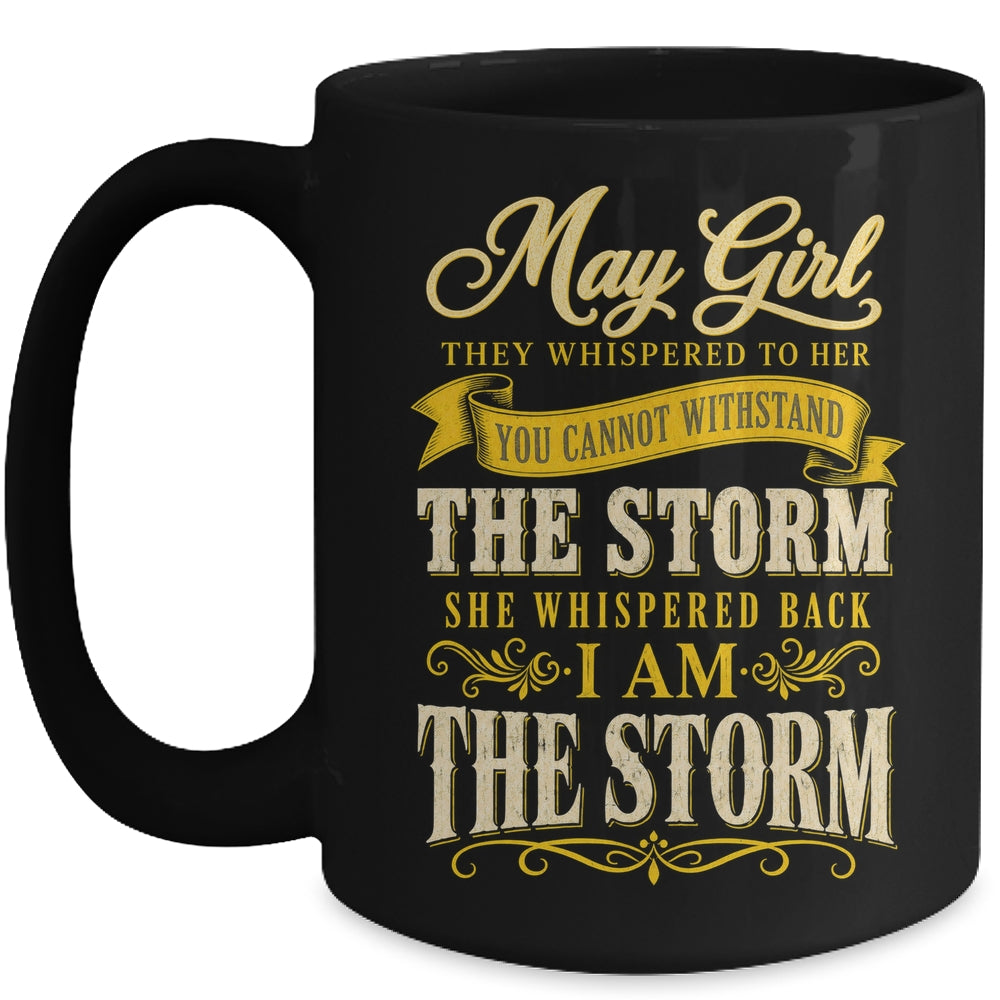May Girl They Whispered To Her You Can'T Birthday Mug | siriusteestore