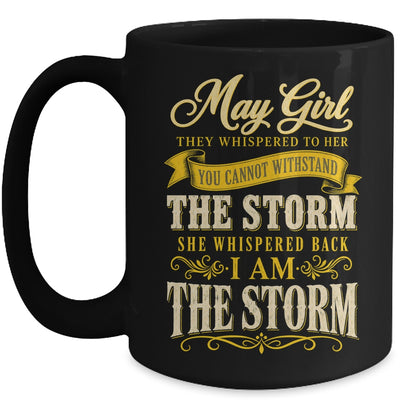 May Girl They Whispered To Her You Can'T Birthday Mug | siriusteestore