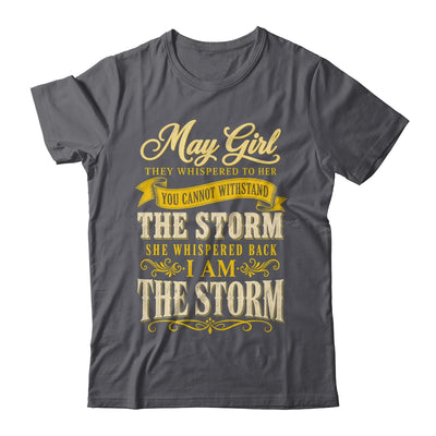 May Girl They Whispered To Her You Can'T Birthday Shirt & Tank Top | siriusteestore