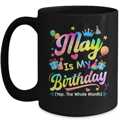 May Is My Birthday Yes The Whole Month Bday Tie Dye Mug | siriusteestore