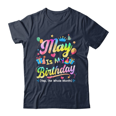 May Is My Birthday Yes The Whole Month Bday Tie Dye Shirt & Tank Top | siriusteestore