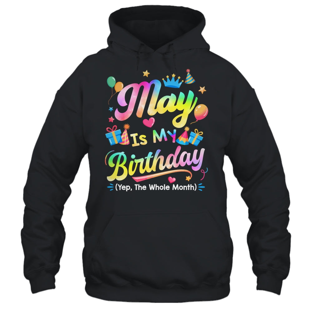May Is My Birthday Yes The Whole Month Bday Tie Dye Shirt & Tank Top | siriusteestore