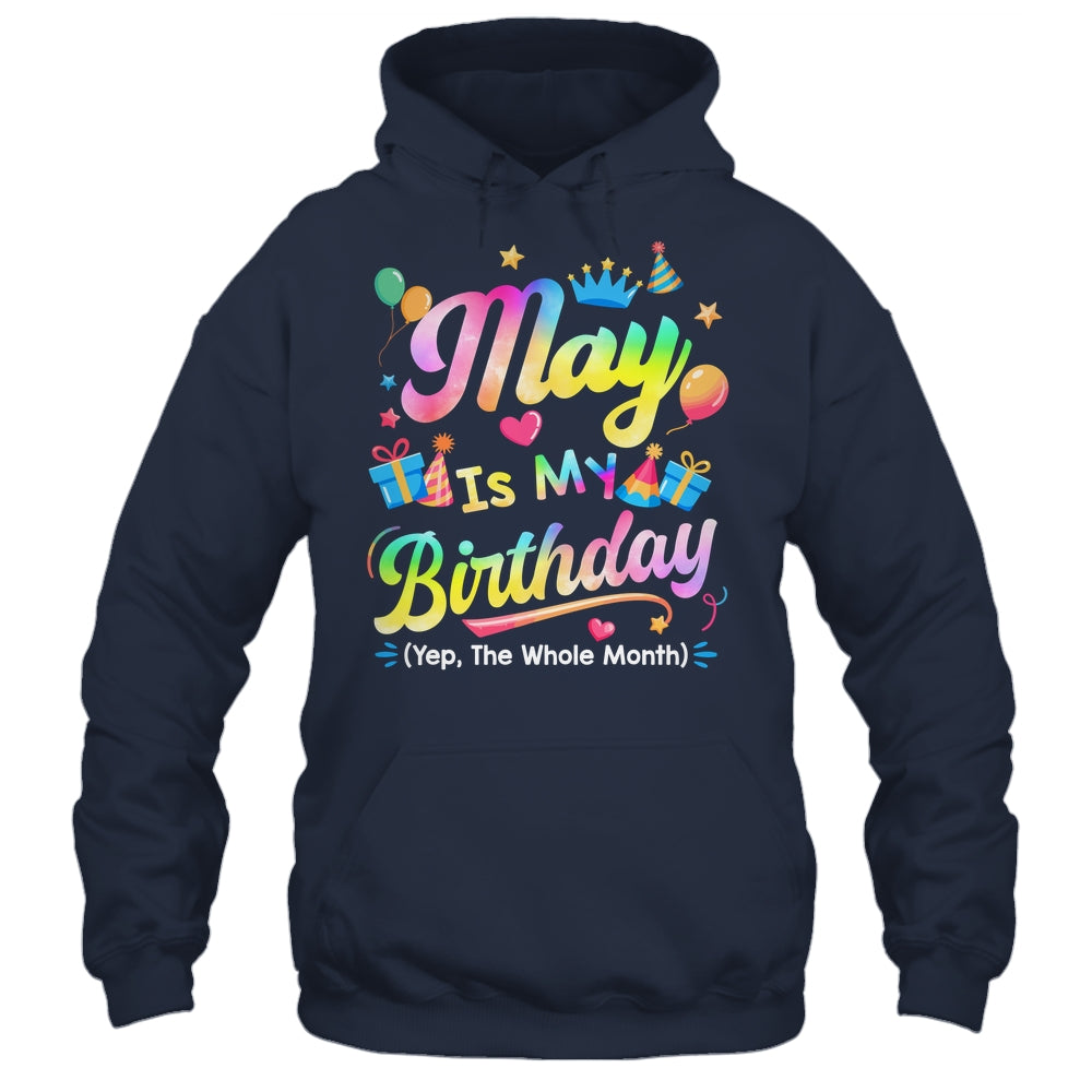 May Is My Birthday Yes The Whole Month Bday Tie Dye Shirt & Tank Top | siriusteestore