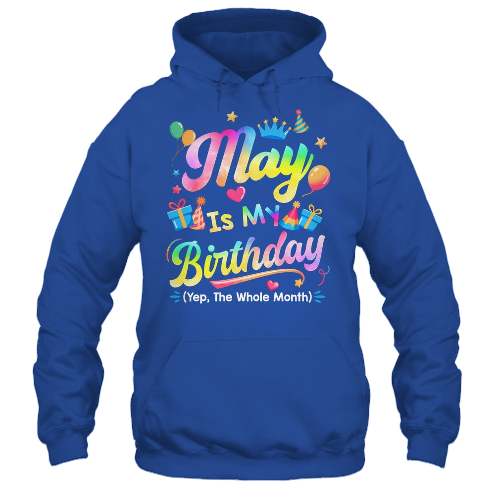 May Is My Birthday Yes The Whole Month Bday Tie Dye Shirt & Tank Top | siriusteestore