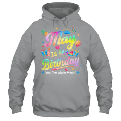 May Is My Birthday Yes The Whole Month Bday Tie Dye Shirt & Tank Top | siriusteestore