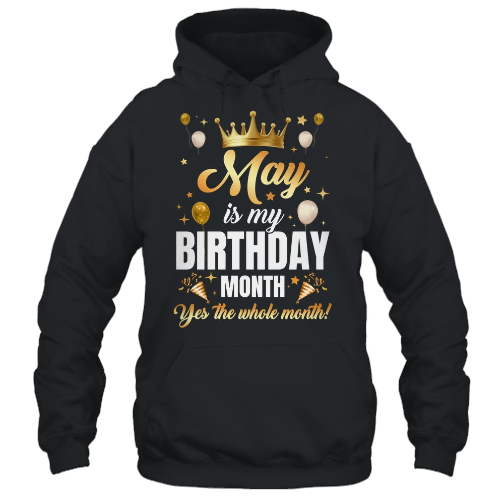 May Is My Birthday Yes The Whole Month Birthday Crown Shirt & Tank Top | siriusteestore