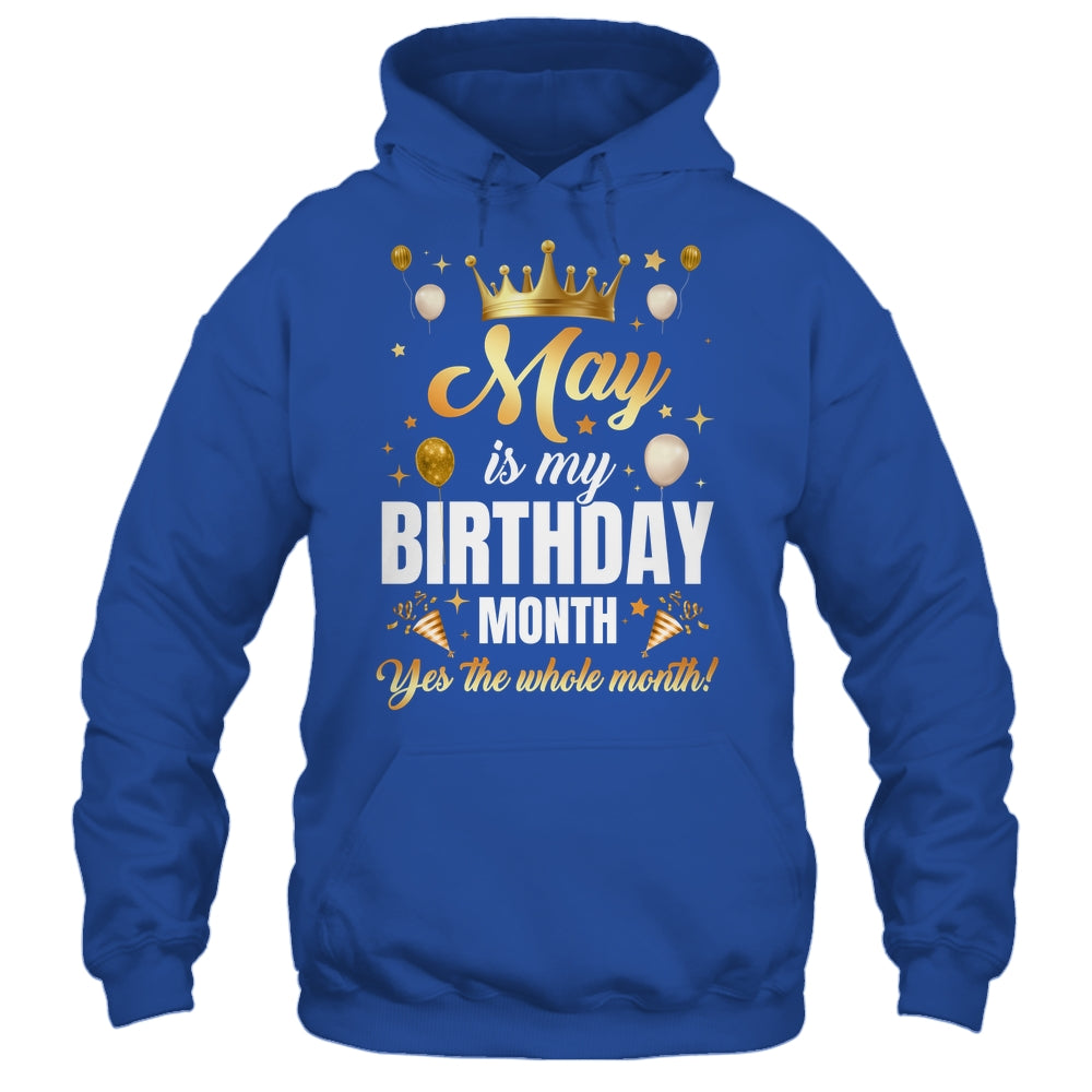 May Is My Birthday Yes The Whole Month Birthday Crown Shirt & Tank Top | siriusteestore
