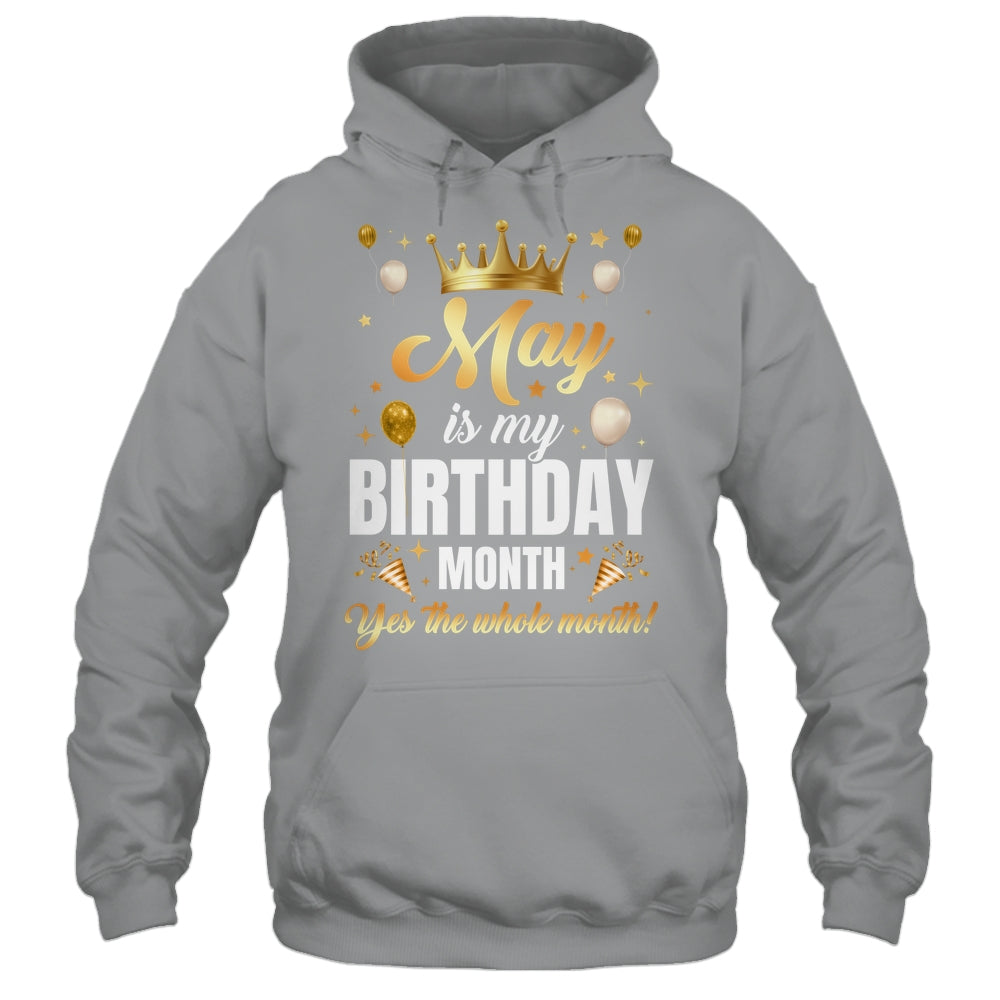 May Is My Birthday Yes The Whole Month Birthday Crown Shirt & Tank Top | siriusteestore