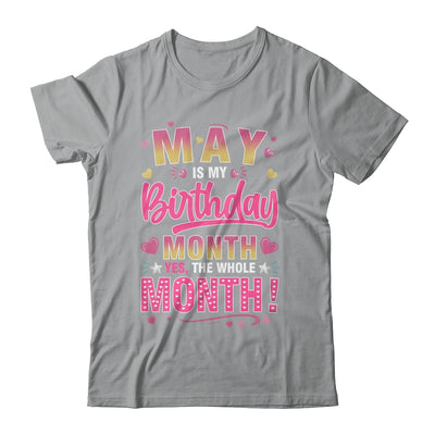 May Is My Birthday Yes The Whole Month For Women Girls Shirt & Tank Top | siriusteestore