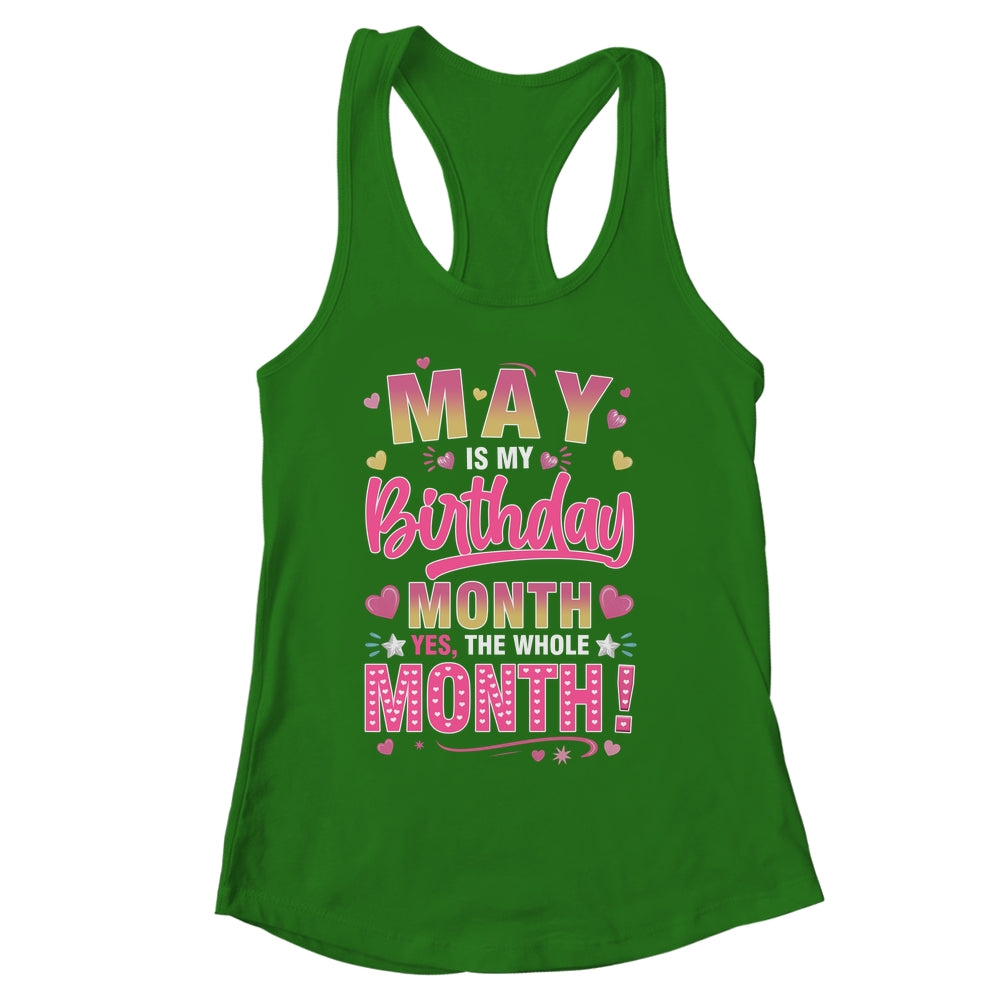 May Is My Birthday Yes The Whole Month For Women Girls Shirt & Tank Top | siriusteestore